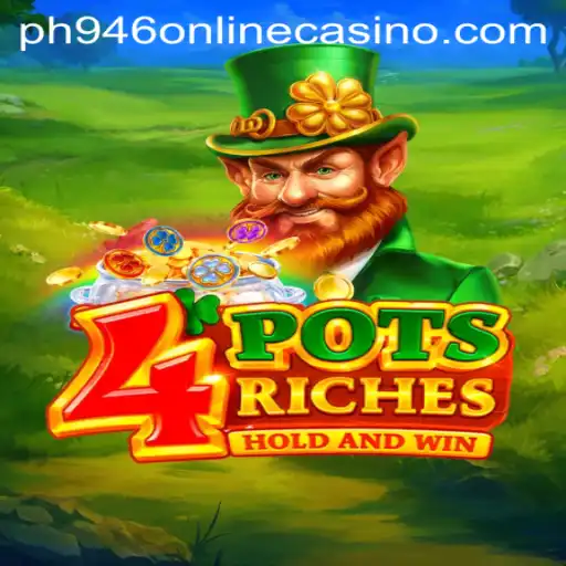 Discover the Thrills of 4potsriches at PH946 Online Casino