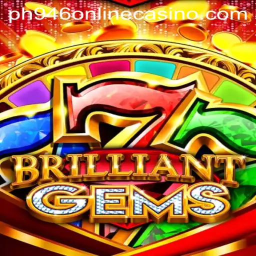 BrilliantGems: The New Jewel in PH946 Online Casino's Crown