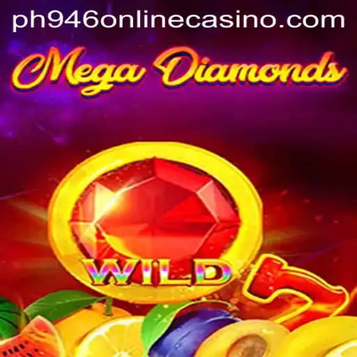 Explore the Thrilling World of MegaDiamond at PH946 Online Casino