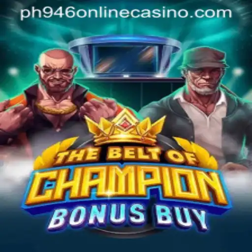 Unveiling the Thrills of TheBeltOfChampionBonusBuy at PH946 Online Casino