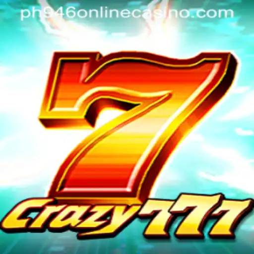Explore the Thrilling World of Crazy777 at PH946 Online Casino
