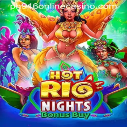 HotRioNightsBonusBuy: A Dazzling Experience at PH946 Online Casino