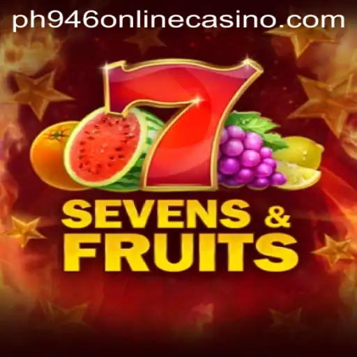 Discover the Excitement of SevensFruits at PH946 Online Casino
